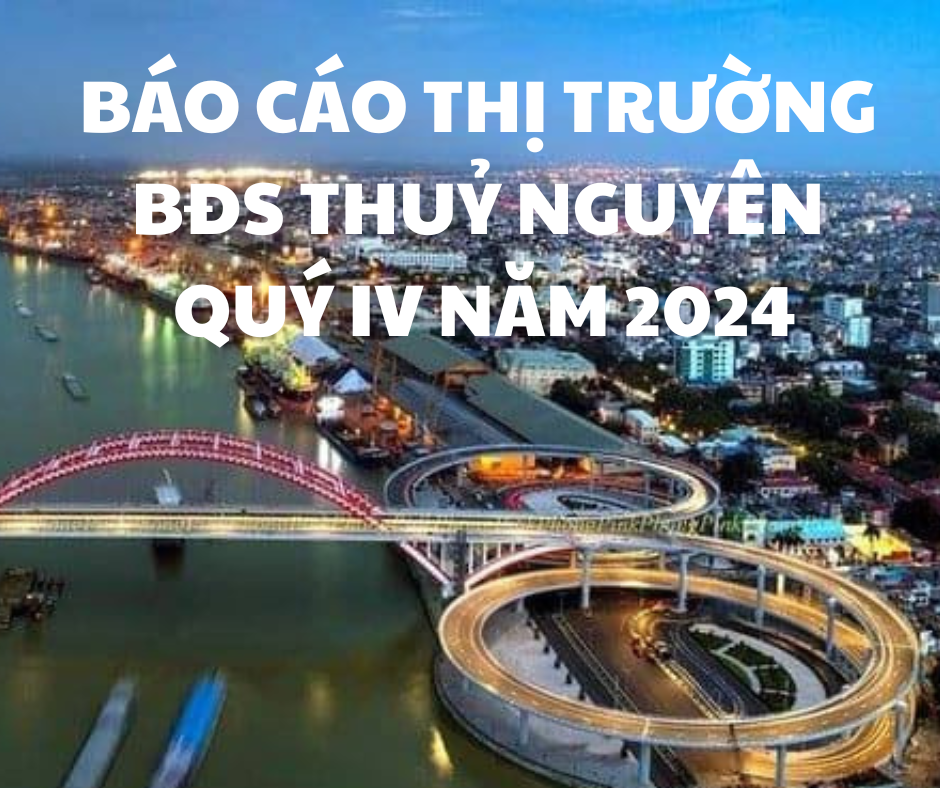 Tổng quan thị trường BĐS Thuỷ Nguyên quý 4 năm 2024